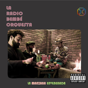 Radio Bembé Orquesta - La Manzana Envenenada.jpg